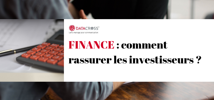 RASSURER VOS INVESTISSEURS AVEC UNE BONNE E-COMMUNICATION.